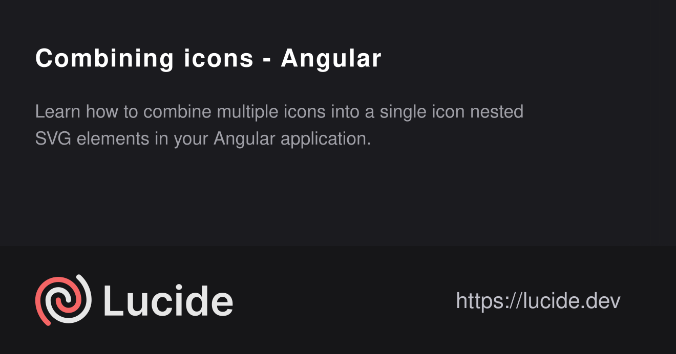 Combining icons - Angular – Lucide