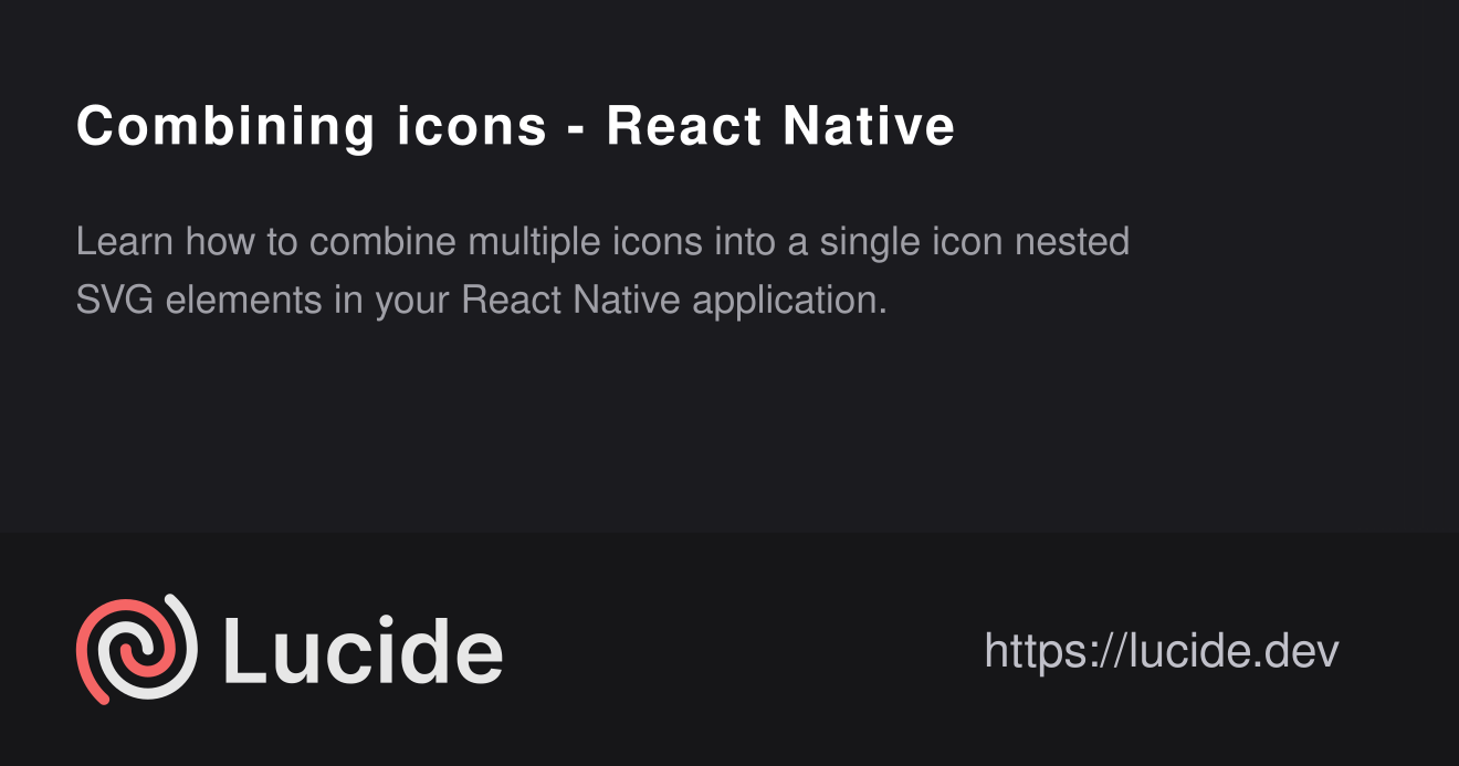 Combining icons - React Native – Lucide