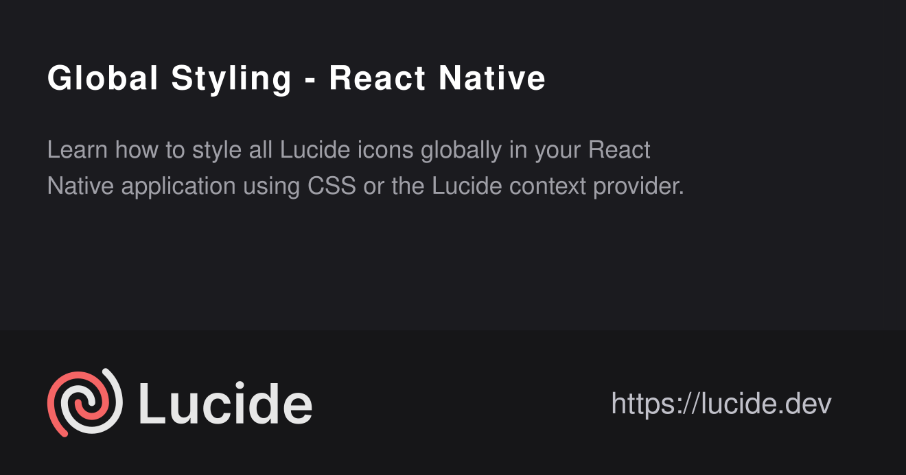 Native Advanced 全局样式 - React Native – Lucide 中文网