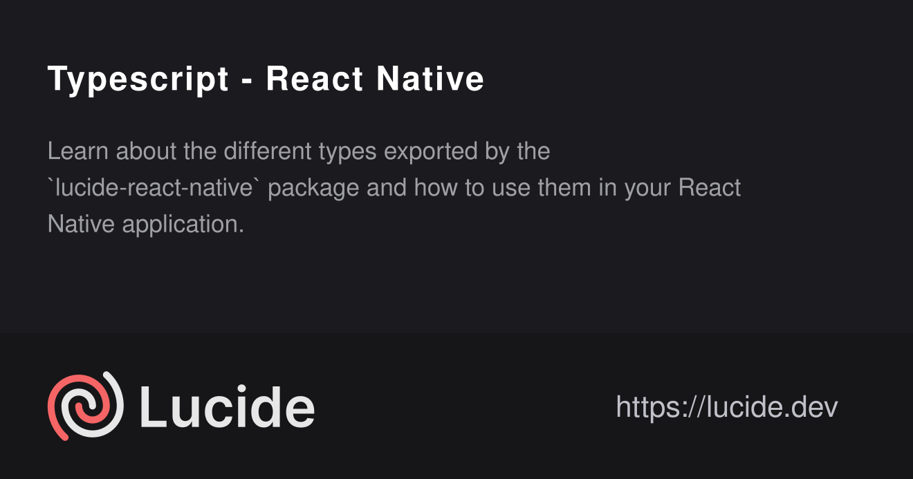 Typescript - React Native – Lucide