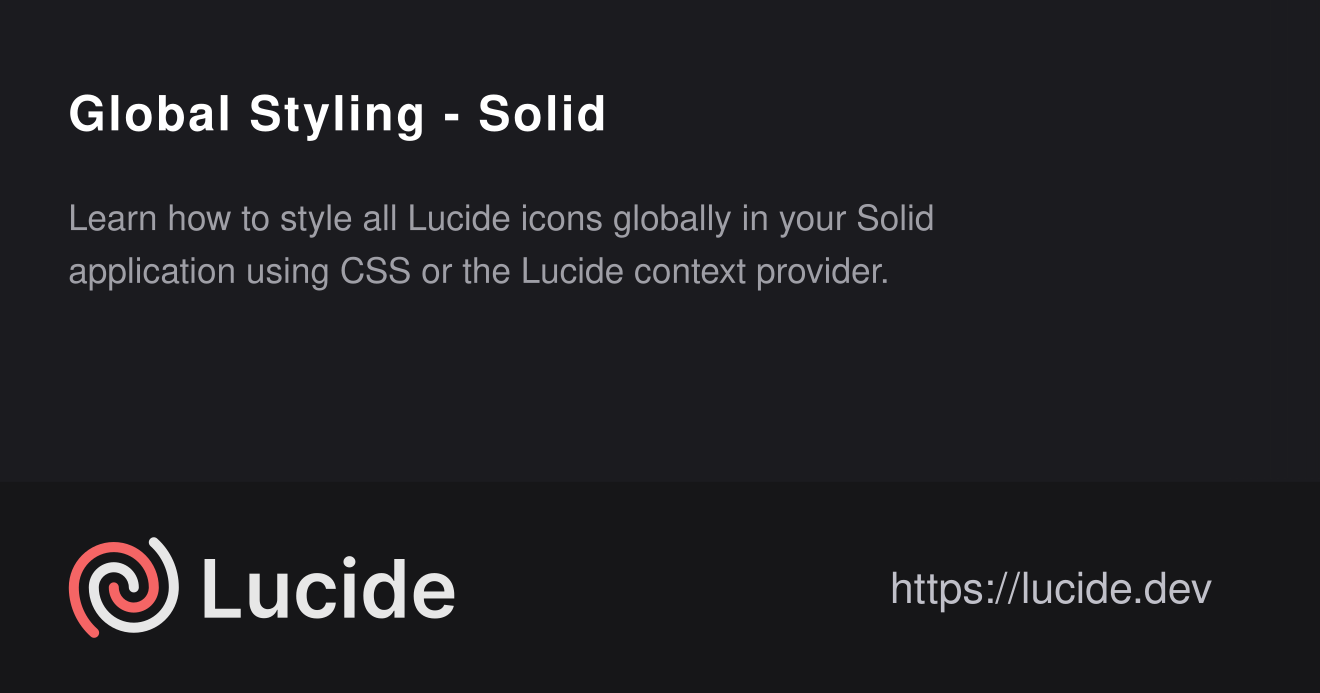 Global Styling - Solid – Lucide