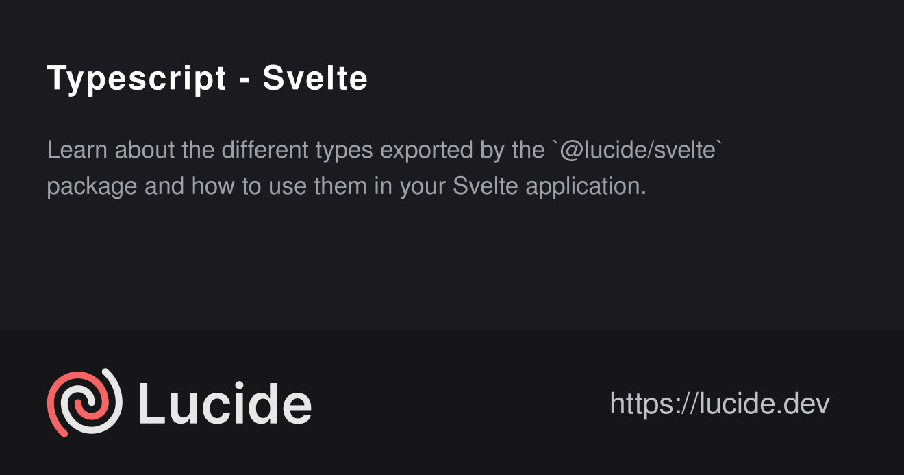 Typescript - Svelte – Lucide