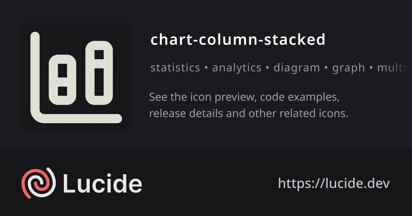 chart-column-stacked icon details – Lucide