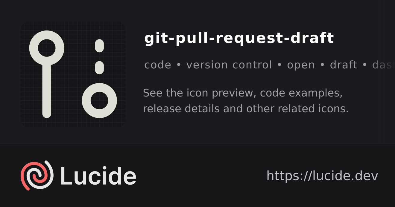 git-pull-request-draft icon details – Lucide
