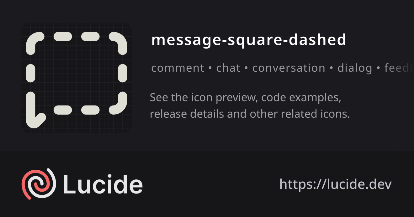 message-square-dashed icon details – Lucide
