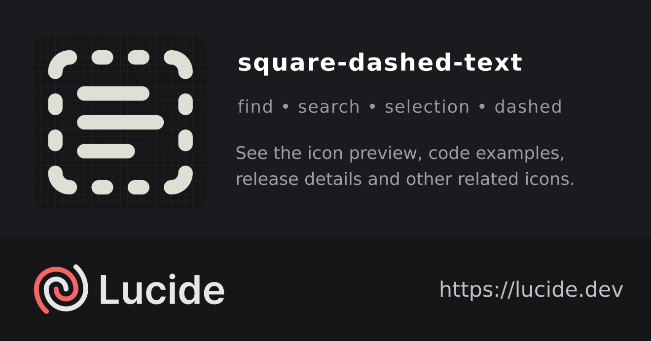 square-dashed-text icon details – Lucide