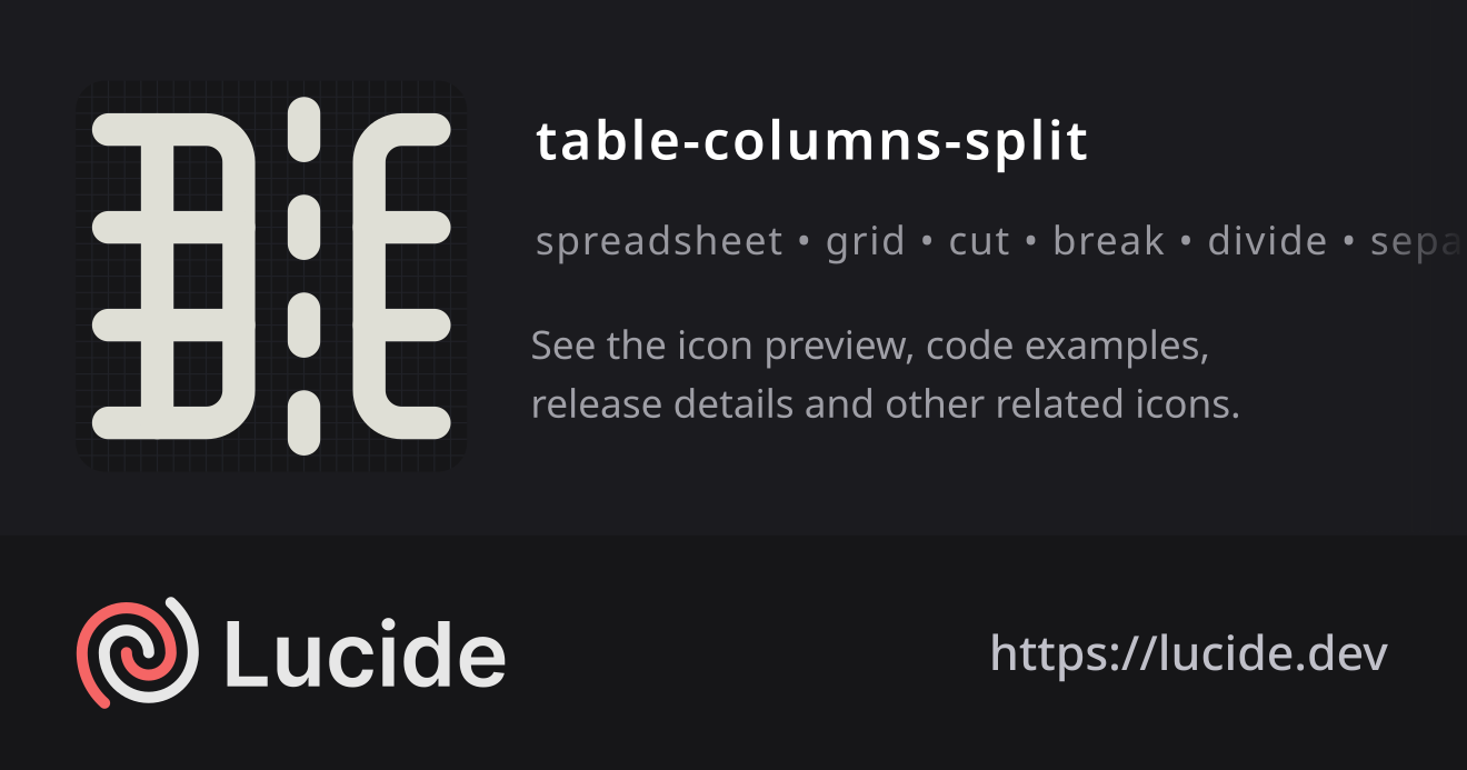 Table columns split Icon Details Lucide
